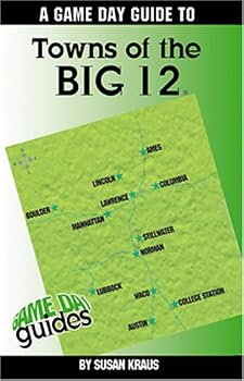 Paperback A Game Day Guide To Towns of the Big 12 Book
