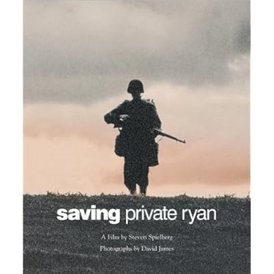 Saving Private Ryan: The Men, the Mission, the Movie