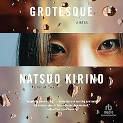 Grotesque Audiolibro Por Natsuo Kirino, Rebecca Copeland - translator arte de portada