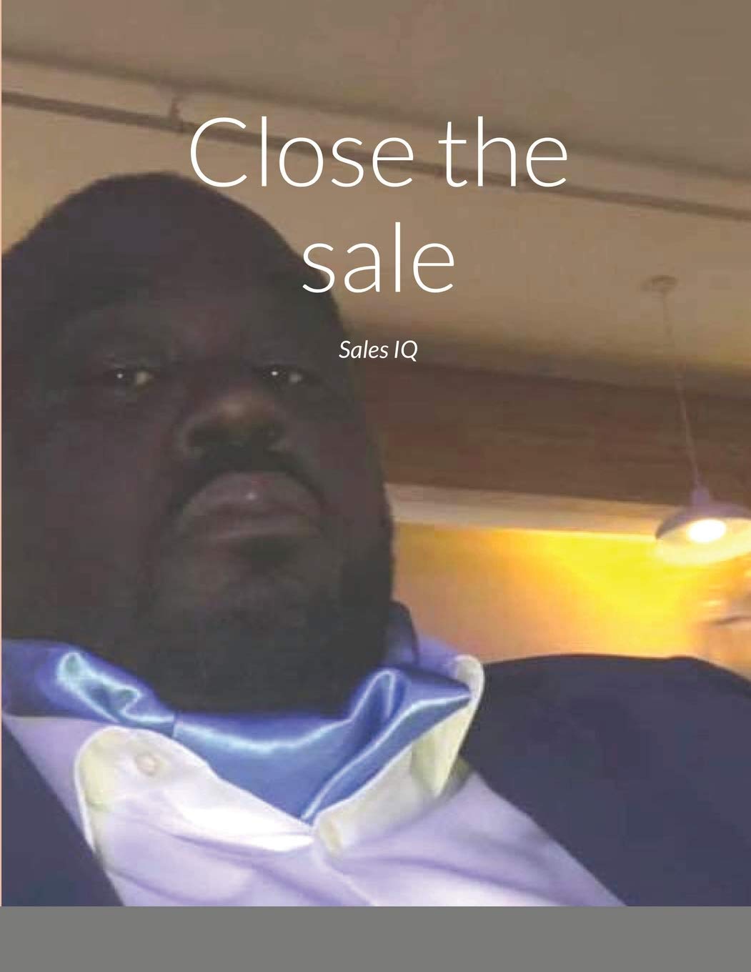 Close the sale: Sales IQ