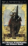Gisbert Haefs: Hannibal - Der Roman Karthagos
