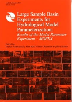 Paperback Large Sample Basin Experiments for Hydrological Model Parameterization: Results of the Model Parameter Experiment - MOPEX (IAHS Proceedings & Reports) Book