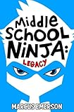 Middle School Ninja: Legacy (Volume 1)