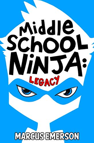 Middle School Ninja: Legacy