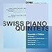 Swiss Piano Quintets