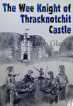 Paperback The Wee Knight of Thracknotchit Castle Book