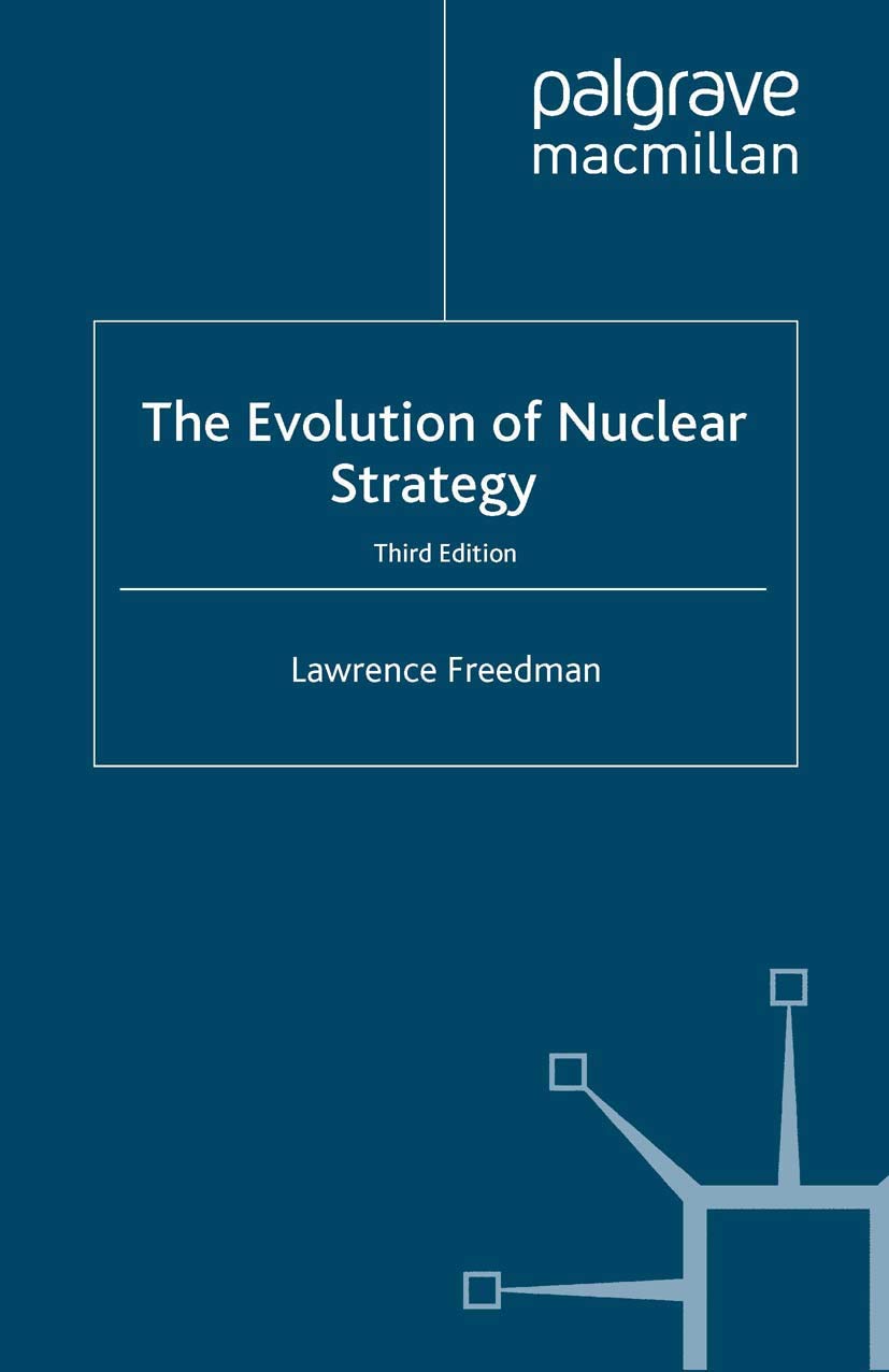 The Evolution of Nuclear Strategy by L. Freedman (Paperback, 2003). BK259