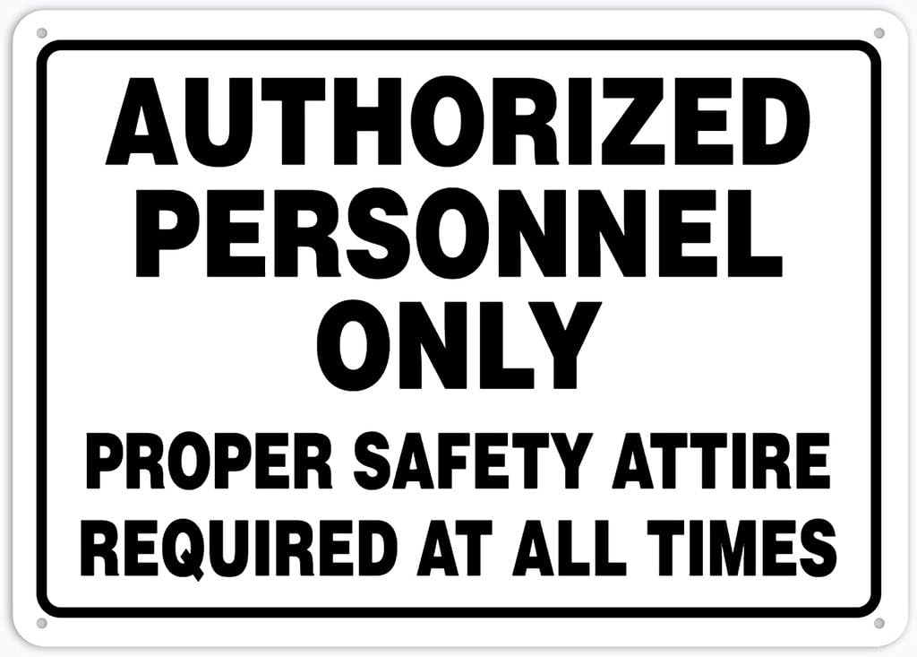 8"x12" Aluminum Metal Sign - Authorized Personnel Only (Proper Safety Attire Required) - For Home, Bar, Club, Kitchen, Restaurant Wall Decor