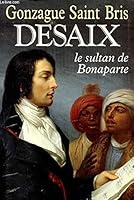 Desaix, le sultan de Bonaparte 2262009635 Book Cover