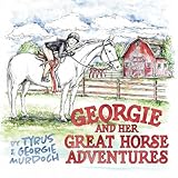 Georgie and Her Great Horse Adventures
