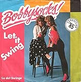  BOBBYSOCKS / Let it Swing / La det Swing / EUROVISION ´85 / 1985 / Bildhülle / metronome # 883 039-7 / Deutsche Pressung / 7\