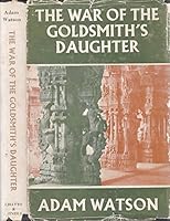 The War of the Goldsmith's Daughter B0000CMA42 Book Cover