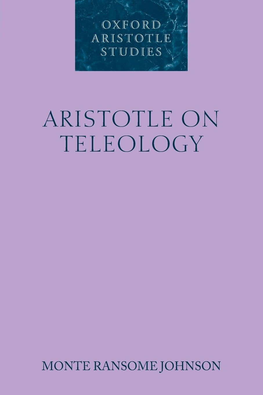 ARISTOTLE ON TELEOLOGY OASS:NCS PAPER (Oxford Aristotle Studies Series)
