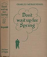 Don't Wait Up for Spring B0047CUBME Book Cover