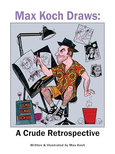 Max Koch Draws: A Crude Retrospective