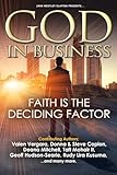 GOD In Business: Faith Is The Deciding Factor