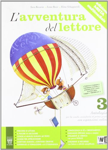 L' avventura del lettore. Antologia. Laboratori. Materiali per il docente. Per la Scuola media