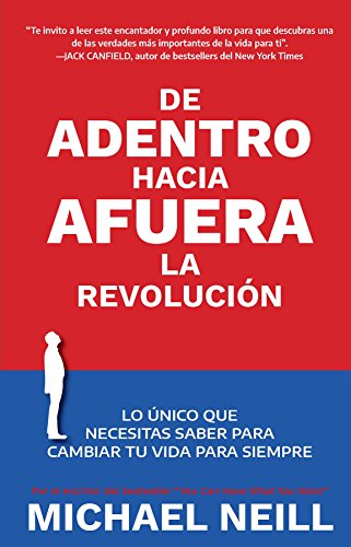 Amazon Com De Adentro Hacia Afuera La Revolucion Spanish Edition Ebook Neill Michael Yajaira Martinez Kindle Store