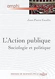L'Action publique : Sociologie et politique