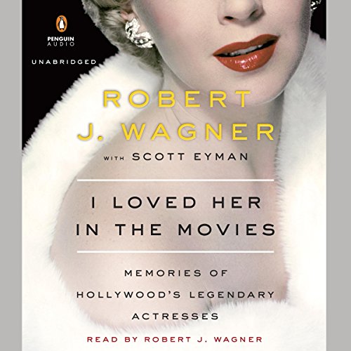 Audiobook: I Loved Her in the Movies by Robert Wagner episode artwork