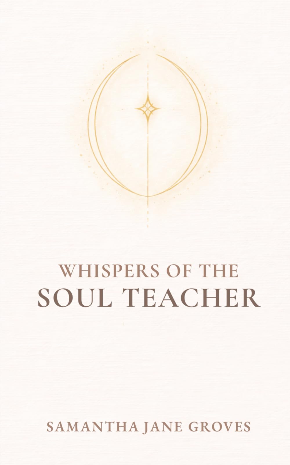 Whispers of the Soul Teacher: 3 (The Whispers Trilogy)