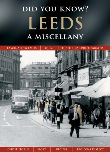 Leeds: A Miscellany (Did You Know?)