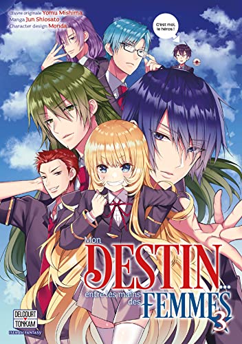 Mon destin... entre les mains des femmes — Tome 3