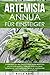 Produktbild Artemisia annua für Einsteiger: Entdecken Sie die Geheimnisse hinter Artemisia annua und welche heilende Wirkung diese Heilpflanze hat! Einjähriger ... traditionelle chinesische Medizin verstehen