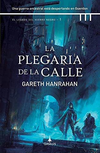 La plegaria de la calle: El Legado del Hierro Negro- 1