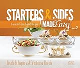 Starters & Sides Made Easy: Favorite Triple-Tested Recipes