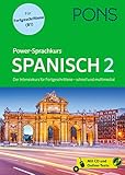 PONS Power-Sprachkurs Spanisch für Fortgeschrittene: Spanisch lernen mit Buch, Download und CD