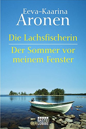 Die Lachsfischerin/Der Sommer vor meinem Fenster: Zwei Romane in einem Band