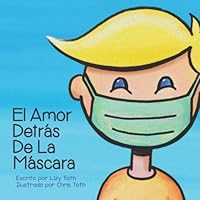 El Amor Detr?s de la M?scara 1735437514 Book Cover