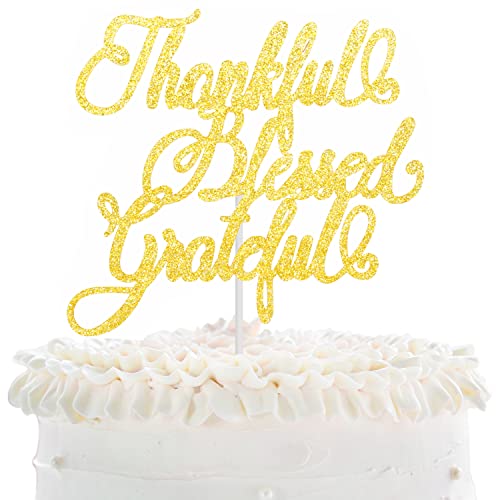 Thankful Blessed Grateful Cake Topper - Gold Glitter Gracias Autumn Festival Party Cake Topper - Thanksgiving Blessed - Thank You Fall Cake Decoration #TOP14