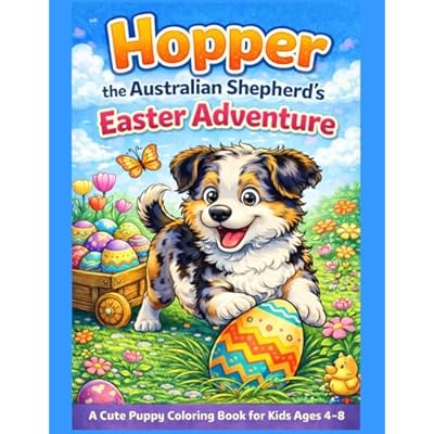 Hopper the Australian Shepherd's Easter Adventure