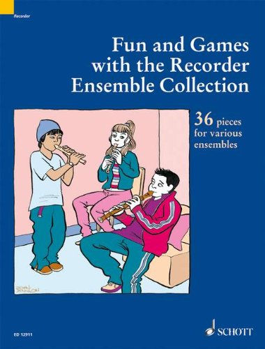 Fun and games with the recorder ensemble coll. : partitions pour progresser en groupe sans stress