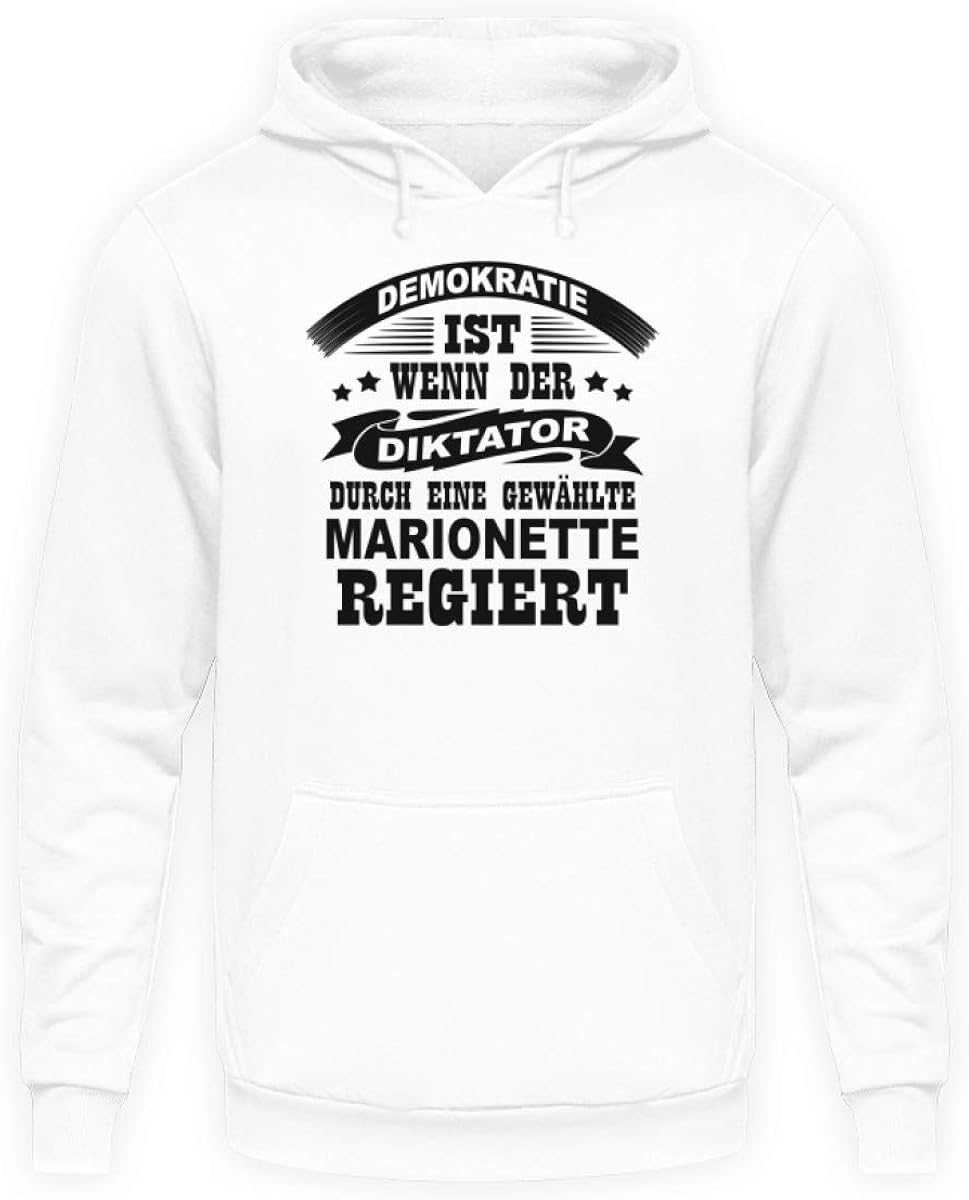 Lustiges Spruch Shirt über Demokratie Demokratie ist, wenn Man den Diktator wählt Unisex