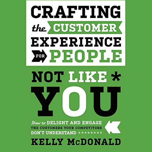 Crafting the Customer Experience For People Not like You by Kelly McDonald episode artwork