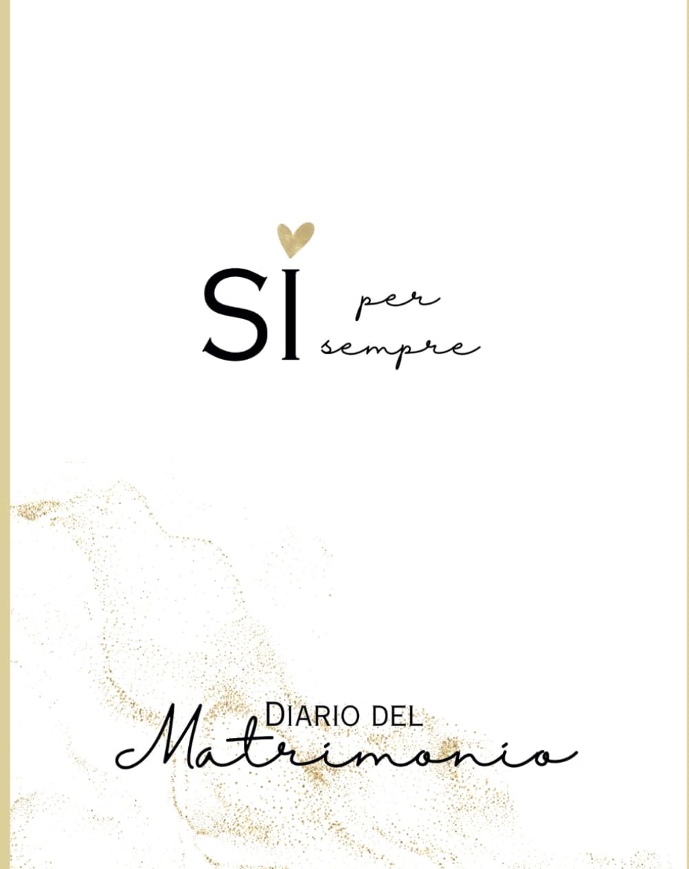 Si per Sempre: Diario del Matrimonio