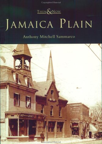 Jamaica Plain: Then & Now (MA) (Then & Now)