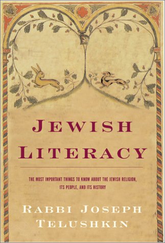 Jewish Literacy: The Most Important Things to Know About the Jewish Religion, Its People, and Its History      Hardcover – Bargain Price, April 26, 1991