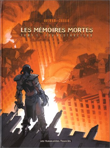 Feu destructeur, tome 1 : Mémoires mortes