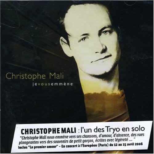 Je Vous Emmene [Audio CD] Mali, Christophe