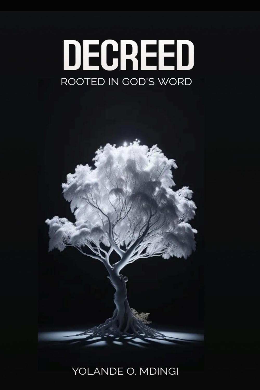Decreed: Rooted in God’s Word