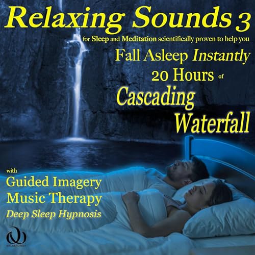 Relaxing Sounds 3: For Sleep and Meditation Scientifically Proven to Help You Fall Asleep Instantly by Walkercrest, Bryson Walker episode artwork