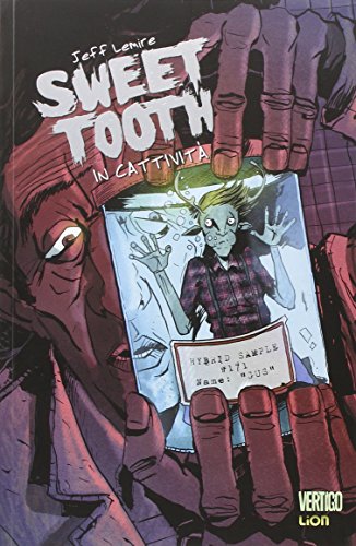 In cattività. Sweet tooth: 2 In cattività. Sweet tooth: 2