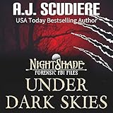 Under Dark Skies: NightShade Forensic FBI Files, Book 1