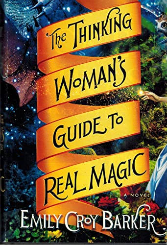 The Thinking Woman's Guide to Real Magic