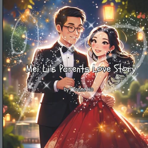 Mei Li's Parents Love Story (Mei Li Marie: Origins of a Guardian Book Series--Prequel to the Guardian of Creation Book Series)