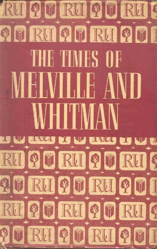 The times of Melville and Whitman B0007JYNEI Book Cover